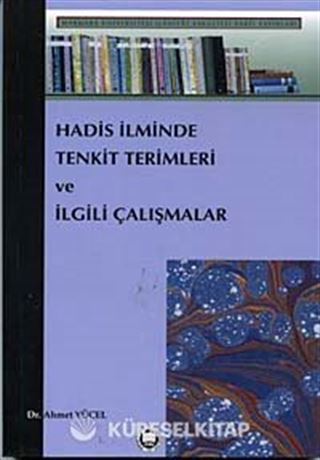 Hadis İlminde Tenkit Terimleri ve İlgili Çalışmalar
