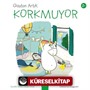 Gaston Artık Korkmuyor