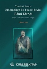 Yirminci Asırda Rindmeşrep Bir Bedevi Şeyhi Rami Efendi