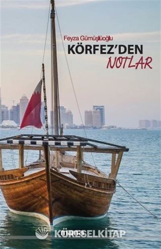 Körfez'den Notlar