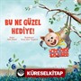 Bu Ne Güzel Hediye!