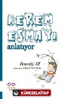 Kerem Esma'yı Anlatıyor