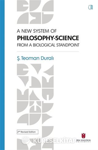 A New System Of Phılosophy-Scıence From The Bıologıcal Standpoınt