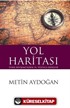 Yol Haritası Türk Devrimi'nden 21. Yüzyıla Dersler