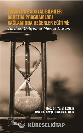 Türkiye'de Sosyal Bilgiler Öğretim Programları Bağlamında Değerler Eğitimi: Tarihsel Gelişim ve Mevcut Durum