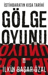 İstihbaratın Kısa Tarihi: Gölge Oyunu