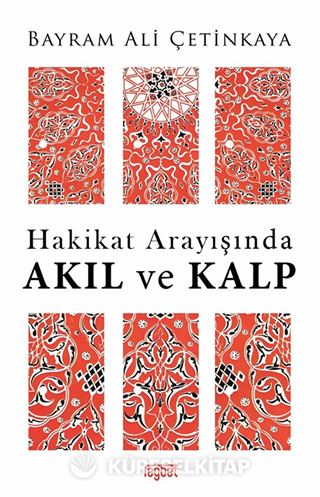 Hakikat Arayışında Akıl ve Kalp