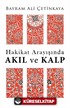 Hakikat Arayışında Akıl ve Kalp