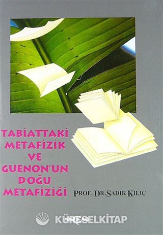 Tabiattaki Metafizik Ve Guenon'Un Doğu Metafiziği