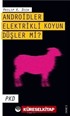 Androidler Elektrikli Koyun Düşler Mi?