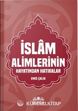 İslam Alimlerinin Hayatından Hatıralar