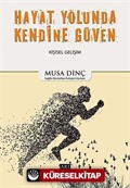 Hayat Yolunda Kendine Güven