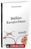 Mülkün Karıştırılması (Şirk-Tevhid)