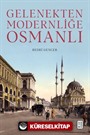 Gelenekten Modernliğe Osmanlı