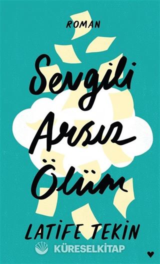 Sevgili Arsız Ölüm (Ciltli Baskı)