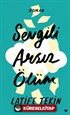 Sevgili Arsız Ölüm (Ciltli Baskı)