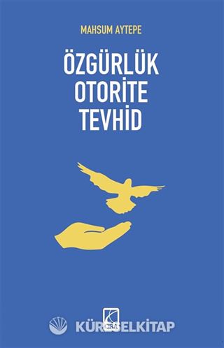 Özgürlük Otorite Tevhid