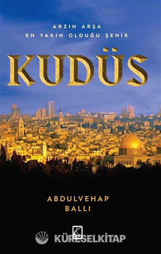 Arzın Arşa En Yakın Olduğu Şehir Kudüs