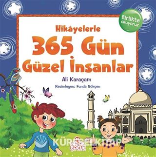 Hikayelerle 365 Gün Güzel İnsanlar