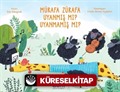 Mürafa Zürafa Uyanmış Mı? Uyanmamış Mı?