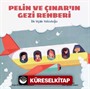 Pelin ve Çınar'ın Gezi Rehberi / İlk Uçak Yolculuğu