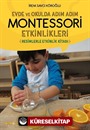 Evde ve Okulda Adım Adım Montessori Etkinlikleri