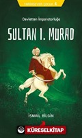 Devletten İmparatorluğa Sultan I. Murad / Tarihsever Çocuk 4