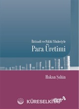 İktisadi ve Fıkhi Yönleriyle Para Üretimi