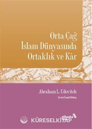 Orta Çağ İslam Dünyasında Ortaklık ve Kar