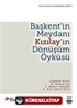 Başkent'in Meydanı Kızılay'ın Dönüşüm Öyküsü