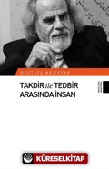 Takdir ile Tedbir Arasında İnsan