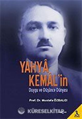 Yahya Kemal'in Duygu ve Düşünce Dünyası
