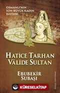 Hatice Tarhan Valide Sultan