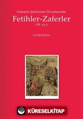 Osmanlı Şairlerinin Divanlarında Fetihler-Zaferler