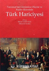Tanzimat'tan Günümüze Olaylar ve Kişiler Ekseninde Türk Hariciyesi
