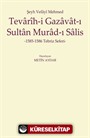 Şeyh Vefayi Mehmed Tevarih-i Gazavat-ı Sultan Murad-ı Salis