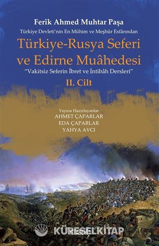 Türkiye-Rusya Seferi ve Edirne Muahedesi (1 ve 2 Cilt Takım)