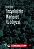 Sosyolojinin Marksist Reddiyesi