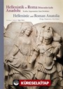 Hellenistik ve Roma Dönemlerinde Anadolu-Krallar, İmparatorlar, Kent Devletleri