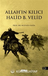 Allah'ın Kılıcı Halid Bin Velid