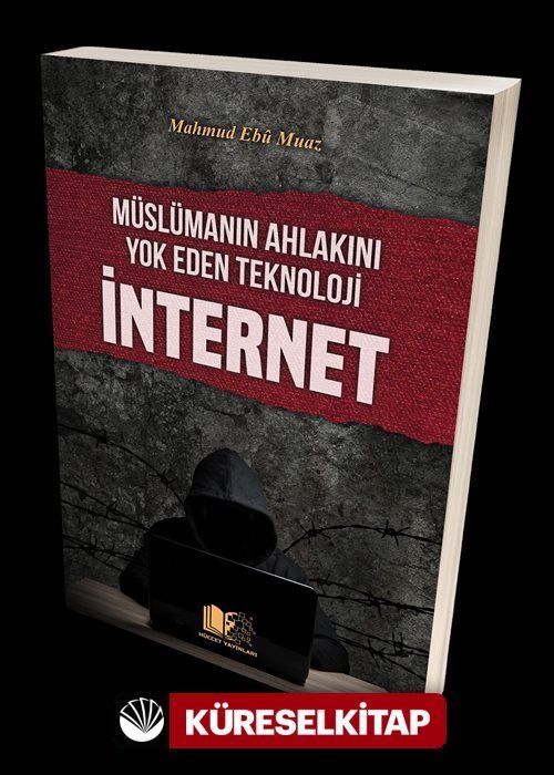 Müslümanın Ahlakını Yok Eden Teknoloji İnternet