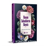 Hanım Sahabilerin Hayatı (Ciltli)