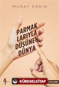Parmaklarıyla Düşünen Dünya