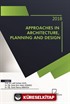 Approaches in Archıtecture, Planning And Design