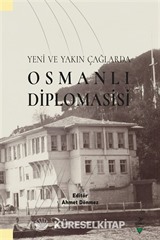 Yeni ve Yakın Çağlarda Osmanlı Diplomasisi