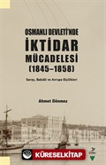 Osmanlı Devleti'nde İktidar Mücadelesi (1845-1858)