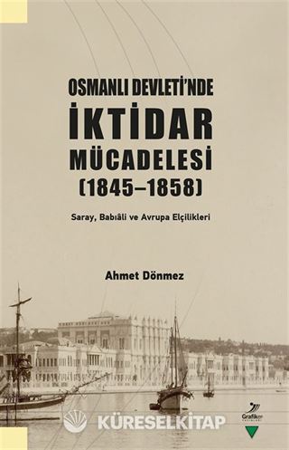 Osmanlı Devleti'nde İktidar Mücadelesi (1845-1858)