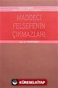 Maddeci Felsefenin Çıkmazı