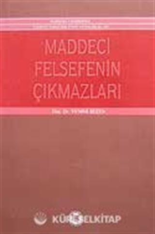 Maddeci Felsefenin Çıkmazı