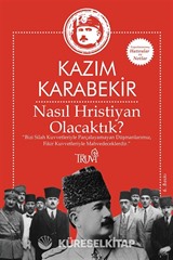 Nasıl Hristiyan Olacaktık?